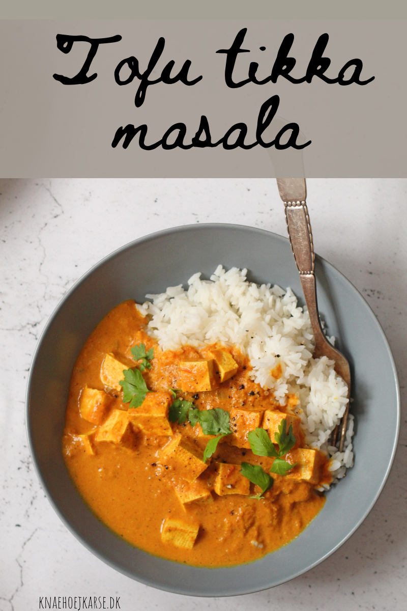 Tofu Tikka Masala - den bedste veganske hverdagsopskrift, færdig på 30 minutter.